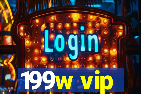 199w vip